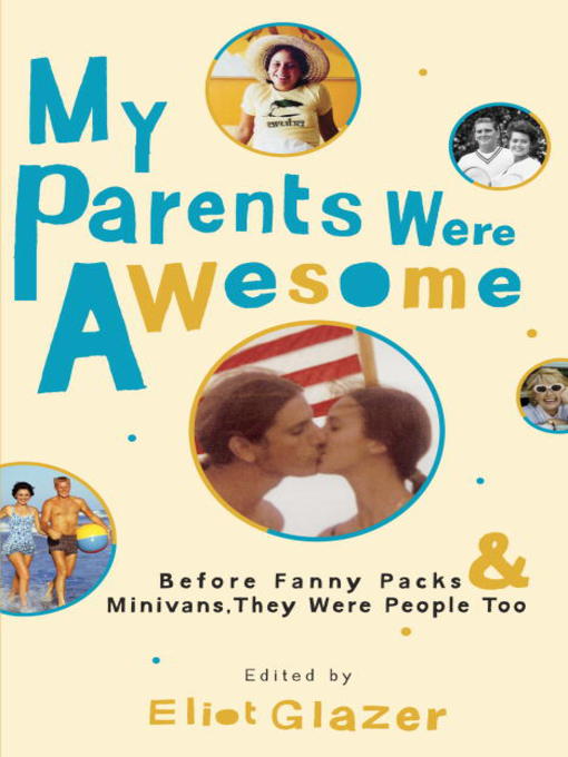 Title details for My Parents Were Awesome by Eliot Glazer - Available
